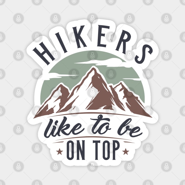 Hikers Like To Be On Top Magnet by LuckyFoxDesigns