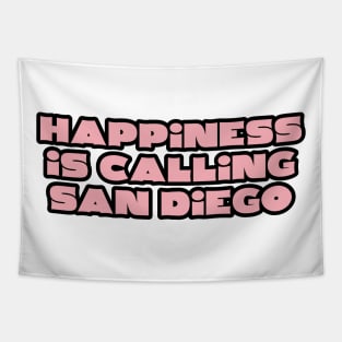 Happiness Is Calling SAN DIEGO Tapestry