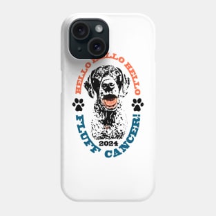 Fluff Cancer! 2024 wyatt the gsp Phone Case