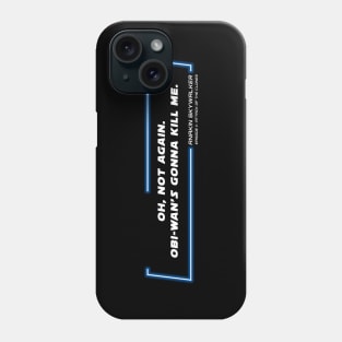 EP2 - ASW - Not Again - Quote Phone Case