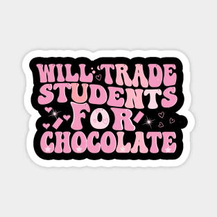 will trade students for a chocolate groovy valentines Day Magnet