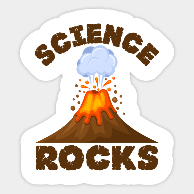 Science Rocks Sticker - Volcano - Science - Sticker