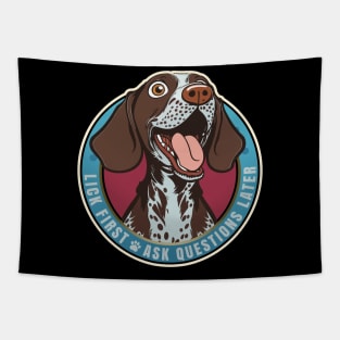 Lick First! German Short Haired Pointer Design Tapestry