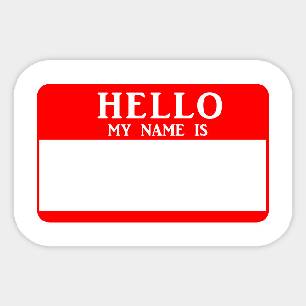 Hello my name is this is