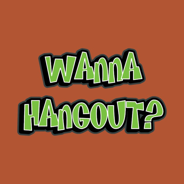 Wanna Hangout? by arnowrld