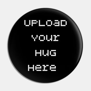 Upload your hug here funny romantic saying Pin