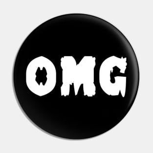 OMG  (Oh My God) Pin