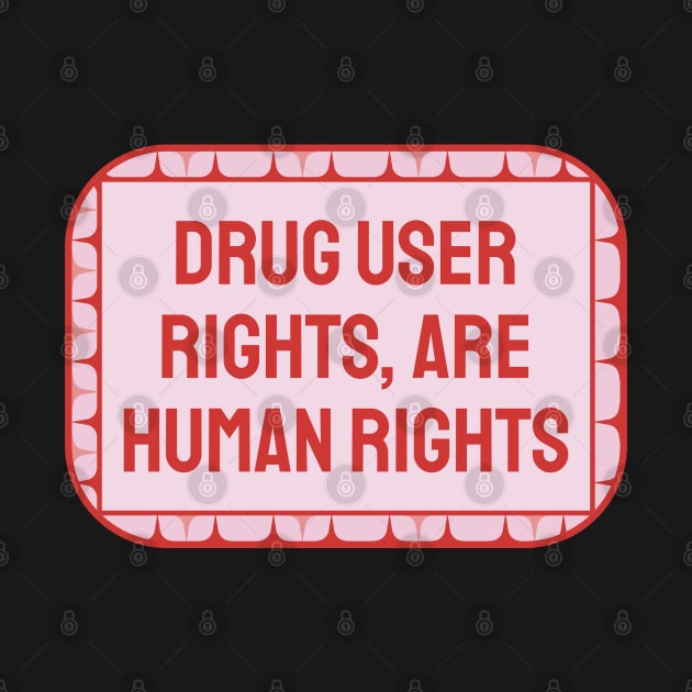 Drug User Rights Are Human Rights by Football from the Left