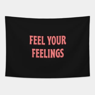 Feel Your Feelings - pink Tapestry