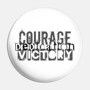 Courage Dedication Victory Pin