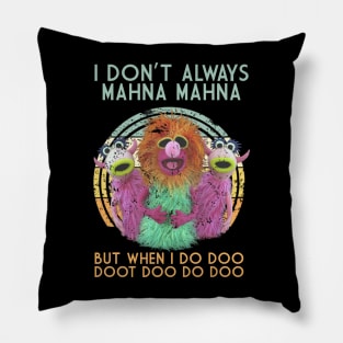 i dont always mahna mahna retro Pillow