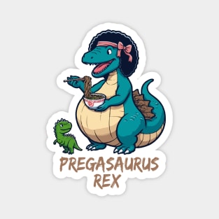 Mamasaurus Rex Funny Pregnancy, Pregasaurus With Ramen Magnet