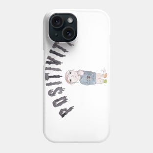 Positivity Phone Case