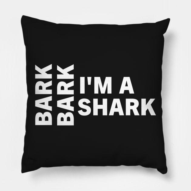 Bark Bark I'm A Shark Pillow by awesomevaultcom