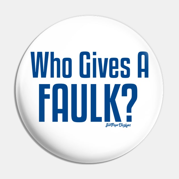 Who Gives a Faulk? Pin by SwtPeprDesigns