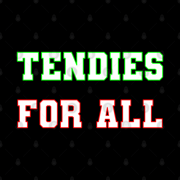 Tendies for All by yayor