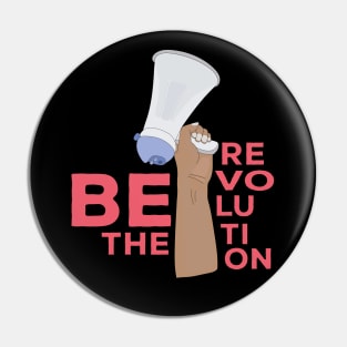 Be the Revolution Pin