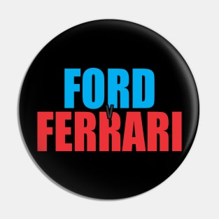 FORD v FERARRI Pin