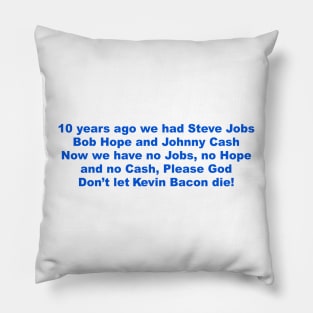 NO JOBS NO CASH NO HOPE Pillow