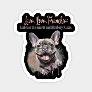 Live, Love, Frenchie Magnet