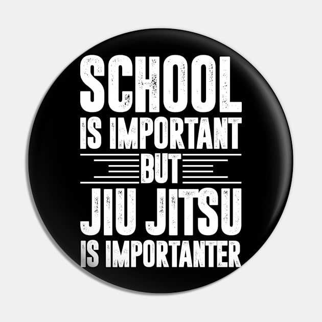 School is important but jiu jitsu is importanter - jiu jitsu lover Pin by MerchByThisGuy