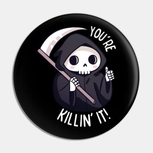 Funny grim reaper pun you're killin' it! Pin