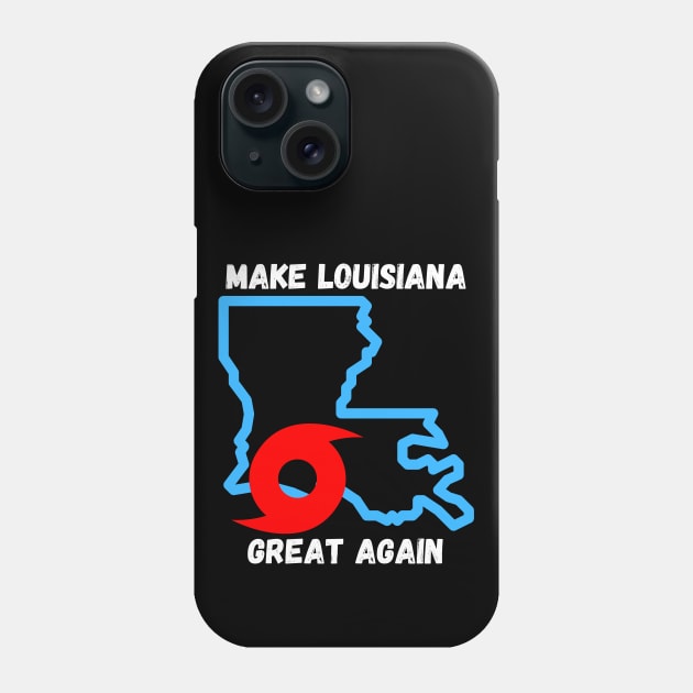 Louisiana Strong Make Louisiana Great Again Graphic Vintage Phone Case by Lone Wolf Works