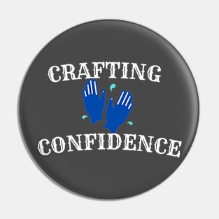 Crafting confidence Pin