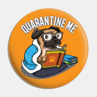 Quarantine Me Pug Dog Lovers Books Readers Funny Gift Pin