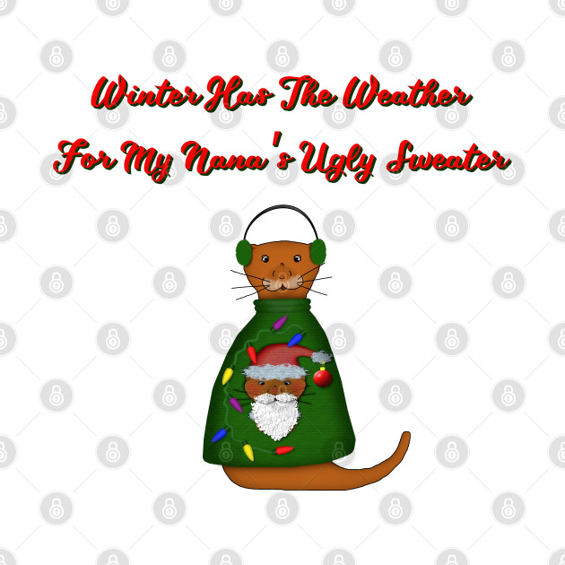 Oliver The Otter In Nana's Ugly Sweater with Words by ButterflyInTheAttic