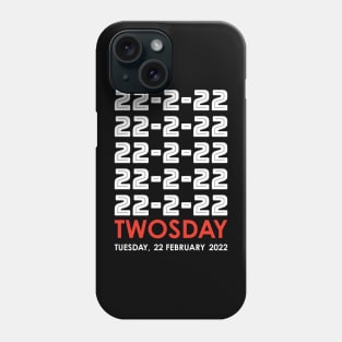 Twosday 22 2 22 Tuesday 22 February 2022 White and Red Phone Case