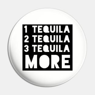 One Tequila More Pin