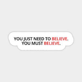 Believe Magnet