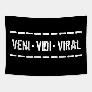 Veni Vidi Viral Tapestry