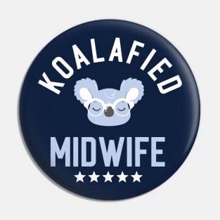 Koalafied Midwife - Funny Gift Idea for Midwives Pin