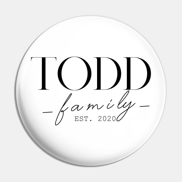 Todd Family EST. 2020, Surname, Todd Pin by ProvidenciaryArtist