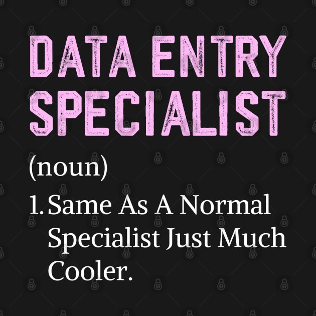 Funny Quote Data Management Cute Data Entry Specialist by Printopedy