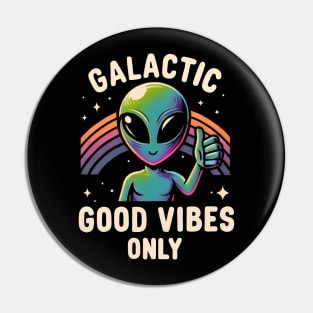 Galactic good vibes - Alien Pin