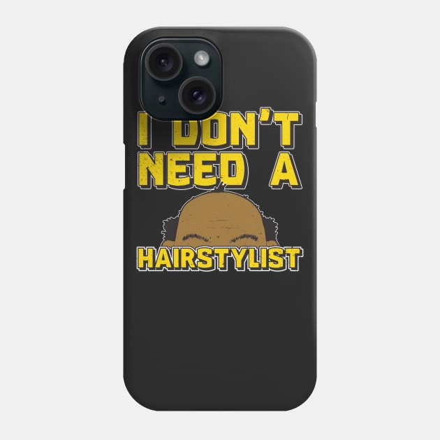 I Don't Need a Hairstylist: Funny Bald Guy T-shirt Phone Case by bamalife