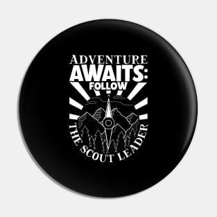 Adventure awaits - follow the scout leader Pin