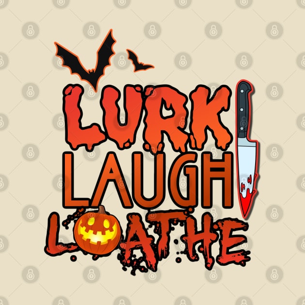 Lurk Laugh Loathe 2 by David Hurd Designs