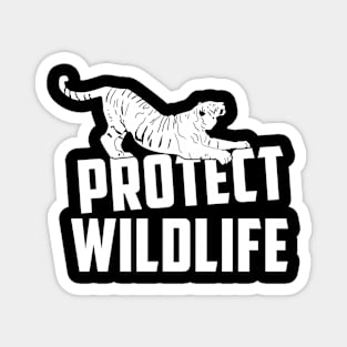 protect wildlife - tiger Magnet