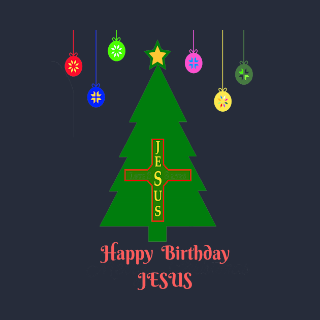 HAPPY BIRTHDAY JESUS CHRISTMAS TREE T-SHIRT by phemalepheonix8