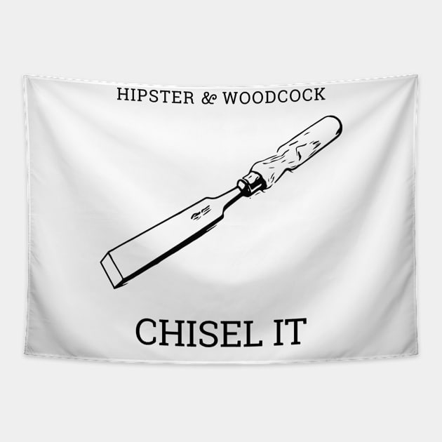 CHISEL IT Tapestry by hipsterandwoodcock