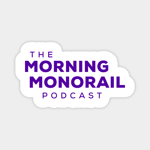 Morning Monorail Podcast Logo Purple Text Only Magnet by MorningMonorail