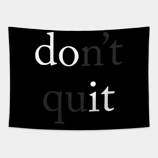 Do It (Don't Quit) Tapestry by n23tees