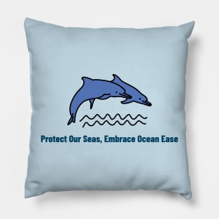Protect Our Seas, Embrace Ocean Ease Ocean Conservation Pillow