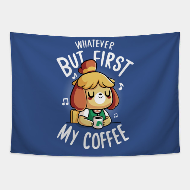Animal Crossing Isabelle Coffee Animal Crossing New Horizons Tapestry Teepublic