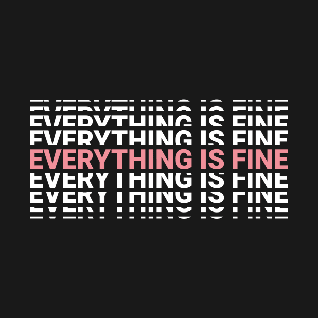 Everything Is Fine by NeonSunset