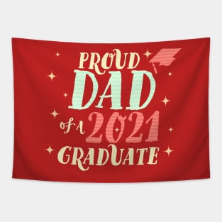 Proud Dad of a Class of 2021 Graduate Tapestry